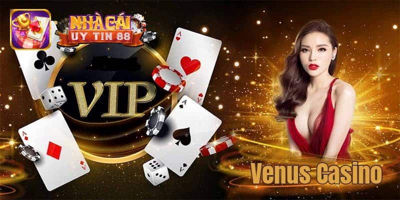 Giới thiệu Venus Casino - Thế giới sòng bài đẳng cấp