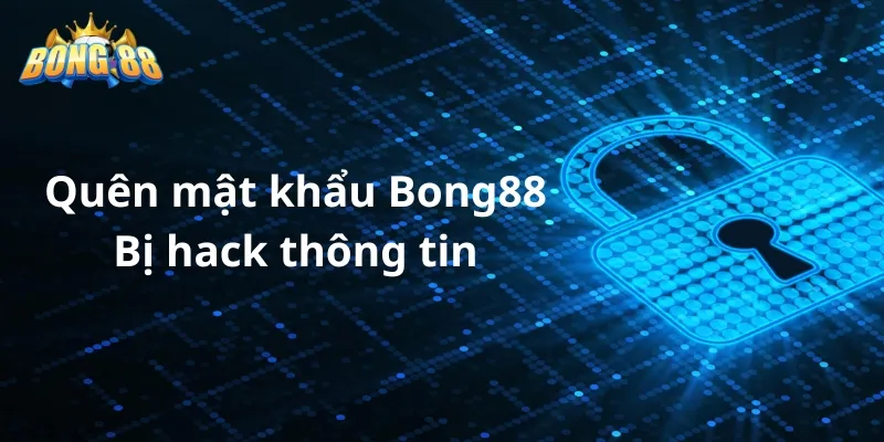 quên mật khẩu bong88